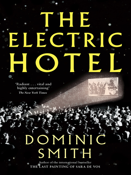 Title details for The Electric Hotel by Dominic Smith - Available